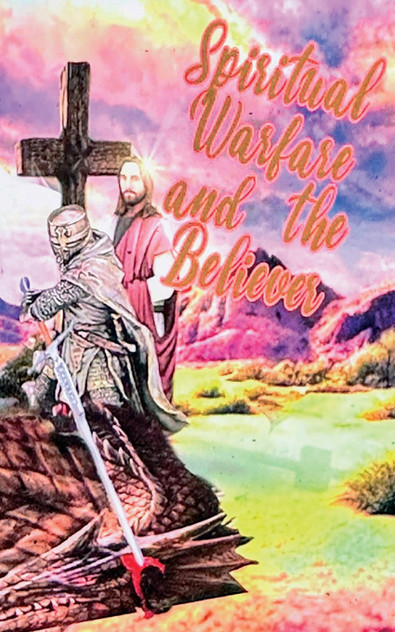 Spiritual Warfare and the Believer Spiritual Warfare and the Believer