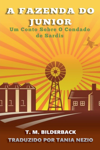 A Fazenda Do Junior - Um Conto Sobre O Condado de Sardis A Fazenda Do Junior - Um Conto Sobre O Condado de Sardis