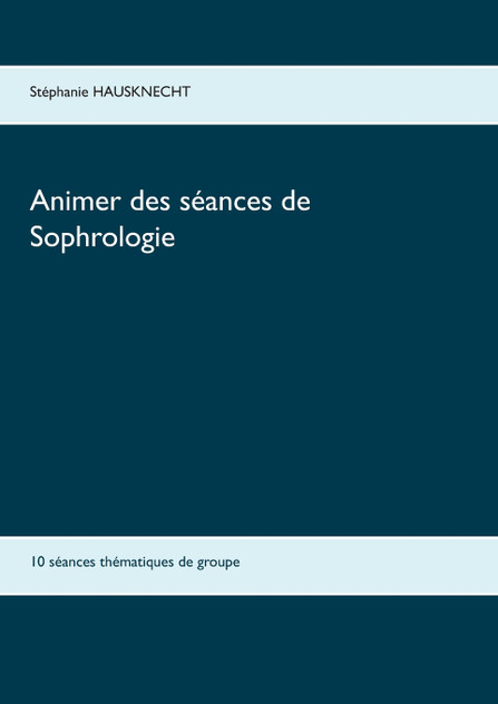 Animer des séances de sophrologie Animer des séances de sophrologie