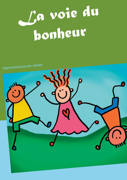 La voie du bonheur La voie du bonheur