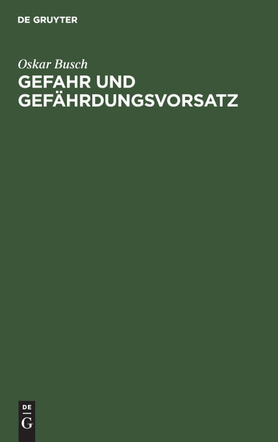 Gefahr und Gefährdungsvorsatz Gefahr und Gefährdungsvorsatz