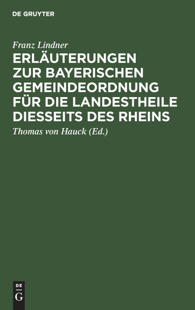 Erläuterungen zur Bayerischen Gemeindeordnung für die Landestheile diesseits des Rheins Erläuterungen zur Bayerischen Gemeindeordnung für die Landestheile diesseits des Rheins
