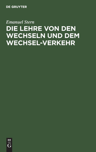 Die Lehre von den Wechseln und dem Wechsel-Verkehr Die Lehre von den Wechseln und dem Wechsel-Verkehr
