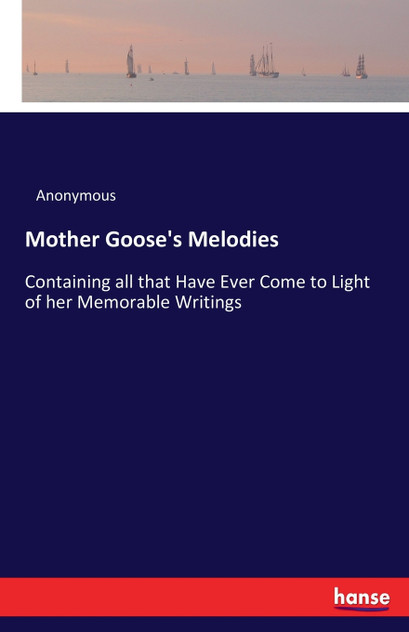 Mother Goose's Melodies Mother Goose's Melodies