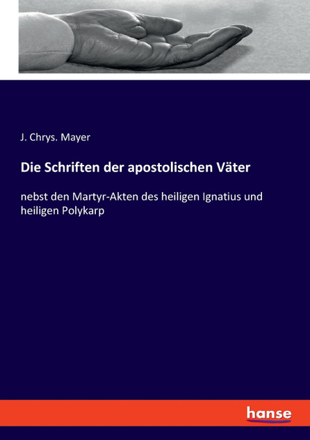 Die Schriften der apostolischen Väter Die Schriften der apostolischen Väter