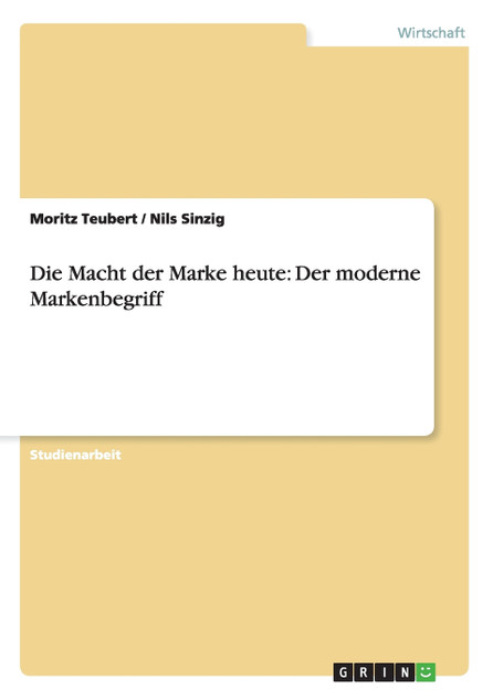 Die Macht der Marke heute Die Macht der Marke heute