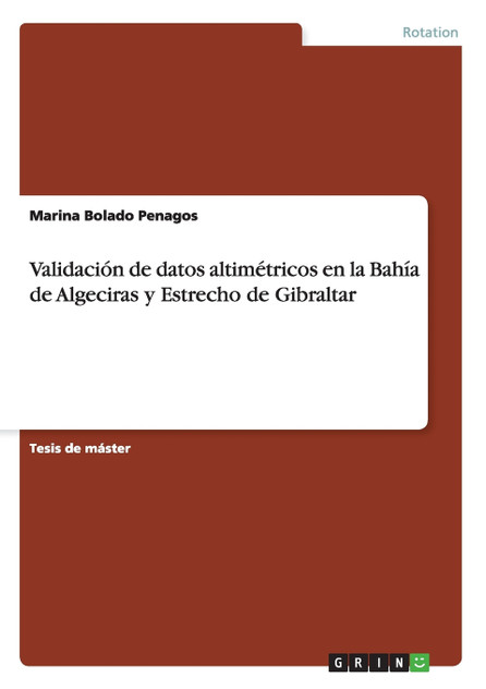 Validación de datos altimétricos en la Bahía de Algeciras y Estrecho de Gibraltar Validación de datos altimétricos en la Bahía de Algeciras y Estrecho de Gibraltar