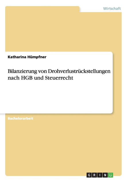 Bilanzierung von Drohverlustrückstellungen nach HGB und Steuerrecht Bilanzierung von Drohverlustrückstellungen nach HGB und Steuerrecht
