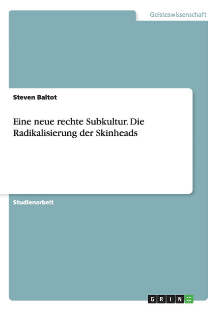 Eine neue rechte Subkultur. Die Radikalisierung der Skinheads