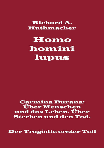 Homo homini lupus. Der Tragödie erster Teil Homo homini lupus. Der Tragödie erster Teil