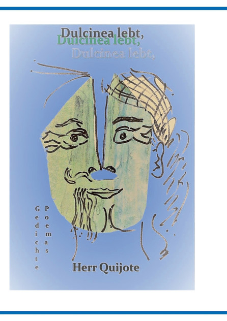 Dulcinea lebt, Herr Quijote und Was wir zu sagen haben Teil 2 Dulcinea lebt, Herr Quijote und Was wir zu sagen haben Teil 2