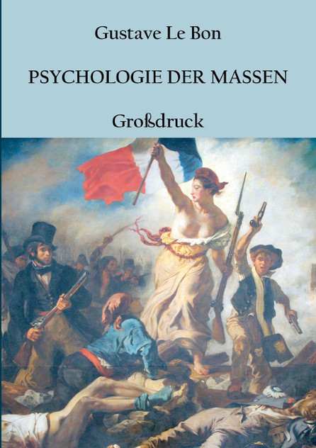 Psychologie der Massen Psychologie der Massen