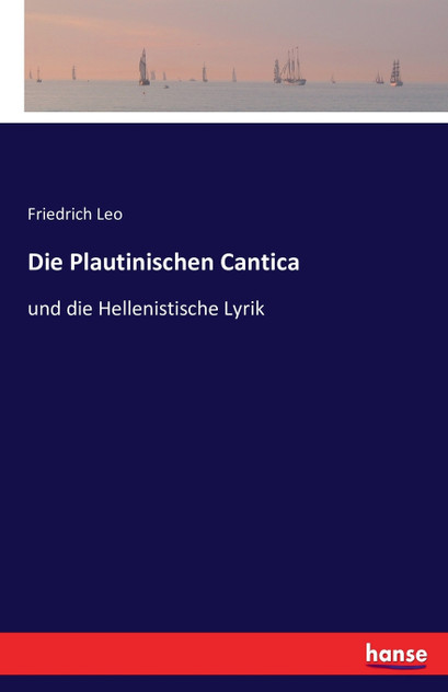 Die Plautinischen Cantica Die Plautinischen Cantica