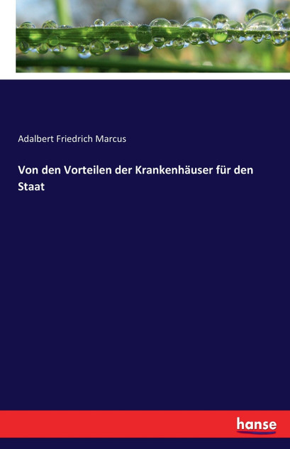 Von den Vorteilen der Krankenhäuser für den Staat Von den Vorteilen der Krankenhäuser für den Staat