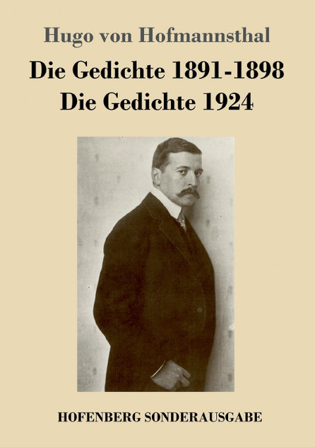 Die Gedichte 1891-1898 / Die Gedichte 1924 Die Gedichte 1891-1898 / Die Gedichte 1924