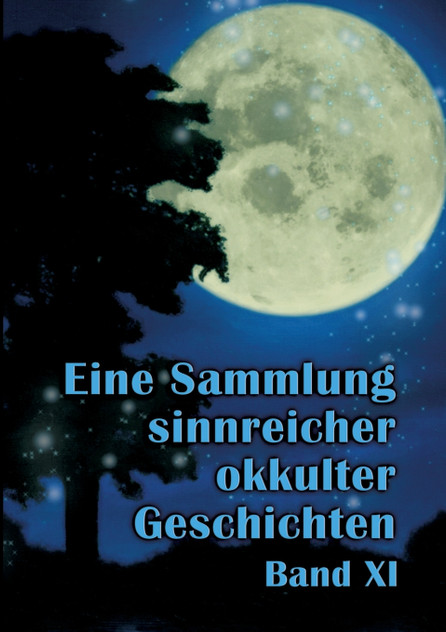 Eine Sammlung sinnreicher okkulter Geschichten Eine Sammlung sinnreicher okkulter Geschichten