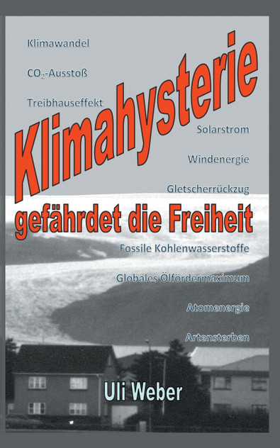 Klimahysterie gefährdet die Freiheit Klimahysterie gefährdet die Freiheit