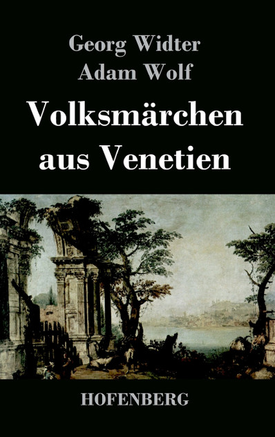 Volksmärchen aus Venetien Volksmärchen aus Venetien