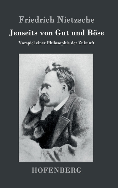 Jenseits von Gut und Böse Jenseits von Gut und Böse