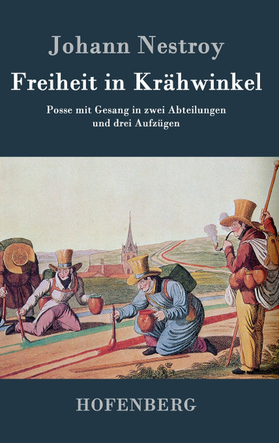 Freiheit in Krähwinkel Freiheit in Krähwinkel