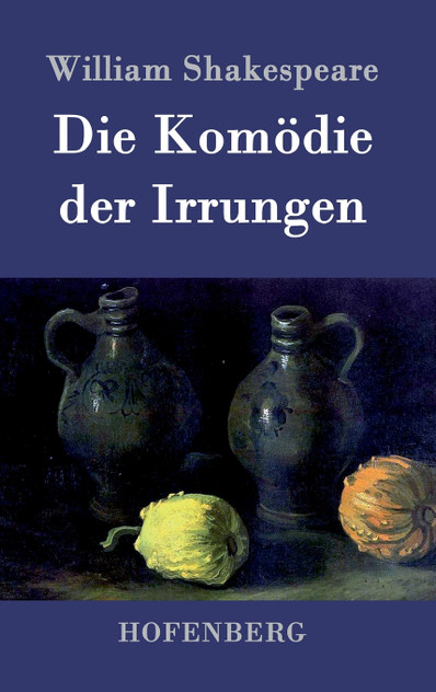 Die Komödie der Irrungen Die Komödie der Irrungen