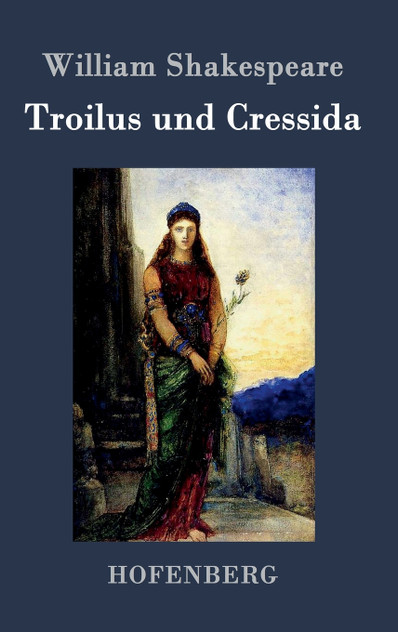 Troilus und Cressida Troilus und Cressida