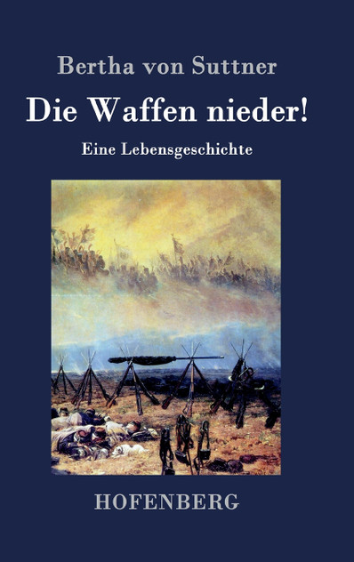 Die Waffen nieder! Die Waffen nieder!