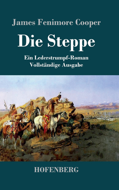 Die Steppe (Die Prärie) Die Steppe (Die Prärie)