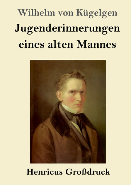 Jugenderinnerungen eines alten Mannes (Großdruck) Jugenderinnerungen eines alten Mannes (Großdruck)
