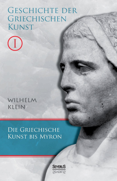 Geschichte der griechischen Kunst. Band 1 Geschichte der griechischen Kunst. Band 1