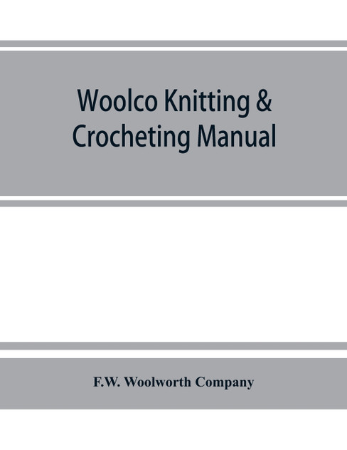Woolco knitting & crocheting manual Woolco knitting & crocheting manual