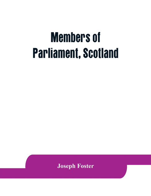 Members of Parliament, Scotland Members of Parliament, Scotland