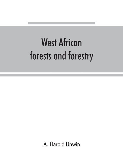 West African forests and forestry West African forests and forestry