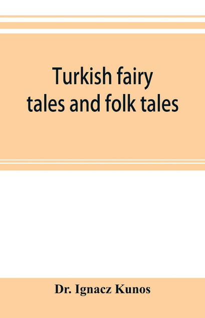 Turkish fairy tales and folk tales Turkish fairy tales and folk tales