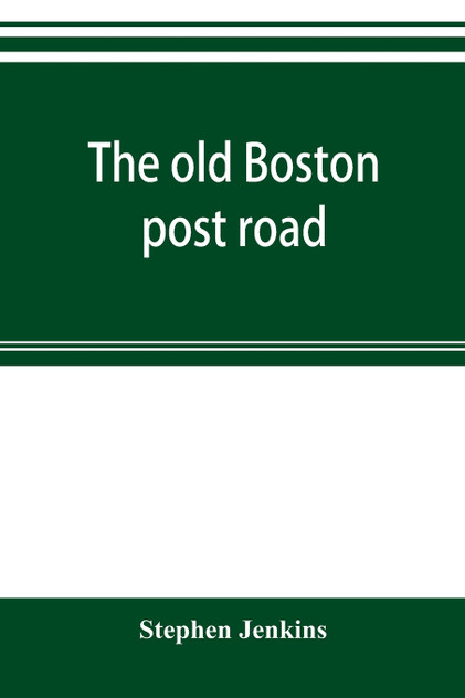 The old Boston post road The old Boston post road