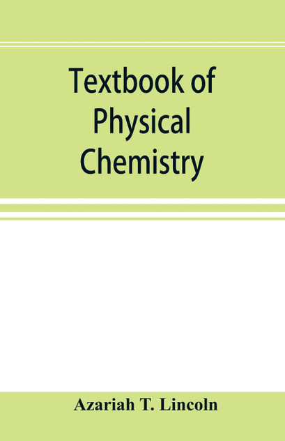 Textbook of physical chemistry Textbook of physical chemistry