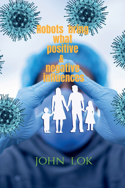 Robots Bring What Positive &amp; Negative Influences