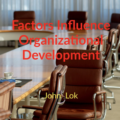 Factors Influence Organizational Development Factors Influence Organizational Development
