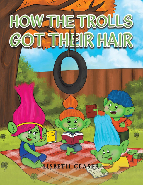 How the Trolls Got Their Hair How the Trolls Got Their Hair