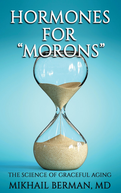 Hormones for "Morons" Hormones for "Morons"