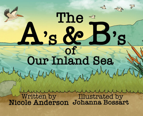 The A's and B's of Our Inland Sea The A's and B's of Our Inland Sea