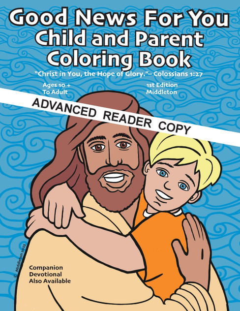 Good News for You Child and Parent Coloring Book A.R.C. Good News for You Child and Parent Coloring Book A.R.C.
