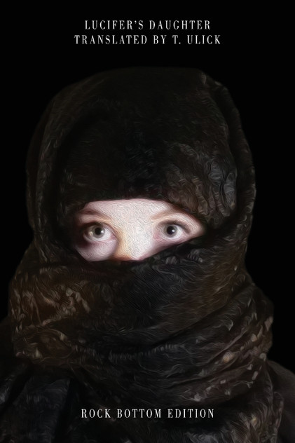 Lucifer's Daughter Translated by T. Ulick Rock Bottom Edition, B&W