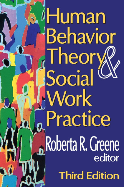 Human Behavior Theory and Social Work Practice Human Behavior Theory and Social Work Practice
