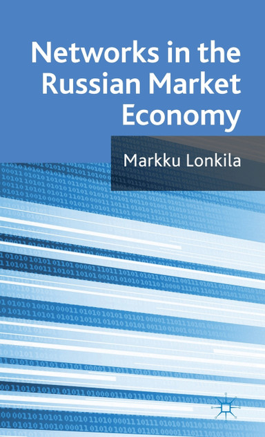 Networks in the Russian Market Economy Networks in the Russian Market Economy