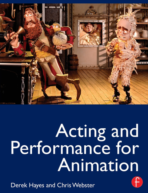 Acting and Performance for Animation Acting and Performance for Animation