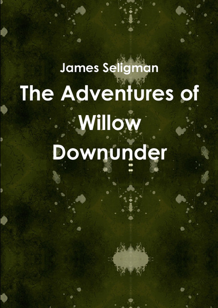The Adventures of Willow Downunder The Adventures of Willow Downunder