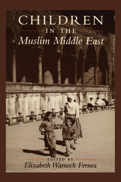 Children in the Muslim Middle East Children in the Muslim Middle East
