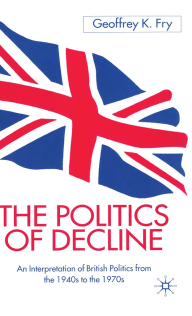 The Politics of Decline The Politics of Decline