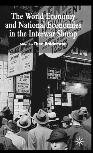 The World Economy and National Economies in the Interwar Slump The World Economy and National Economies in the Interwar Slump